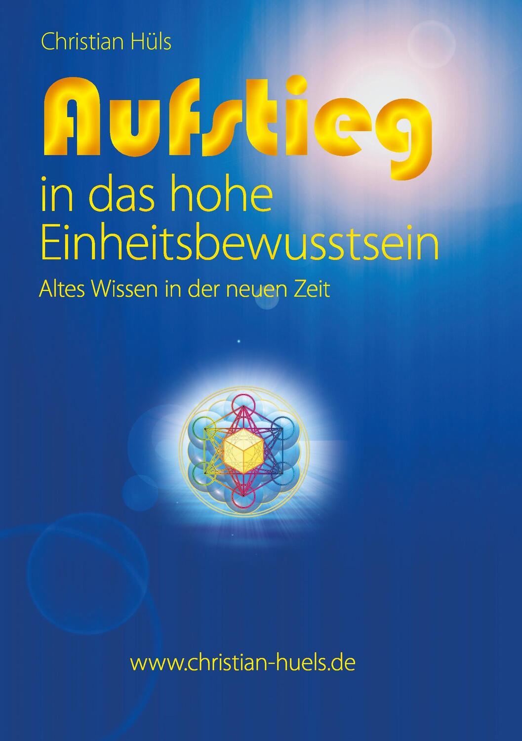 Cover: 9783735787798 | Aufstieg in das hohe Einheitsbewusstsein | Christian Hüls | Buch