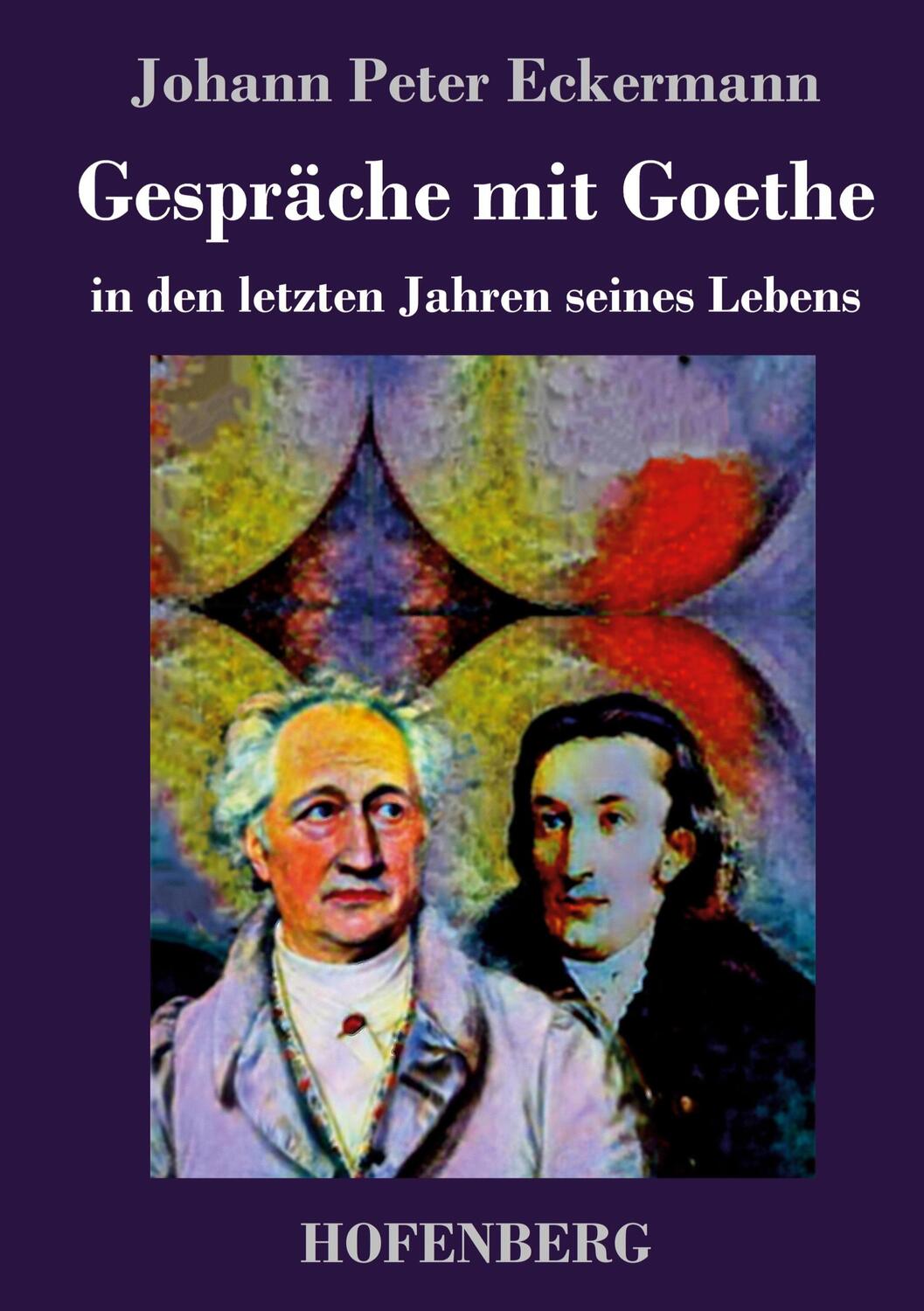 Cover: 9783743728905 | Gespräche mit Goethe in den letzten Jahren seines Lebens | Eckermann
