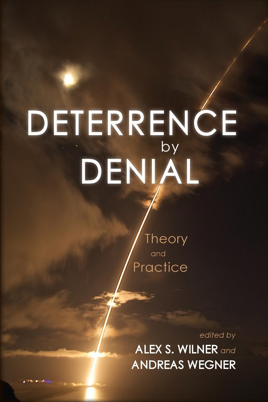 Cover: 9781621965510 | Deterrence by Denial | Theory and Practice | Andreas Wegner | Buch