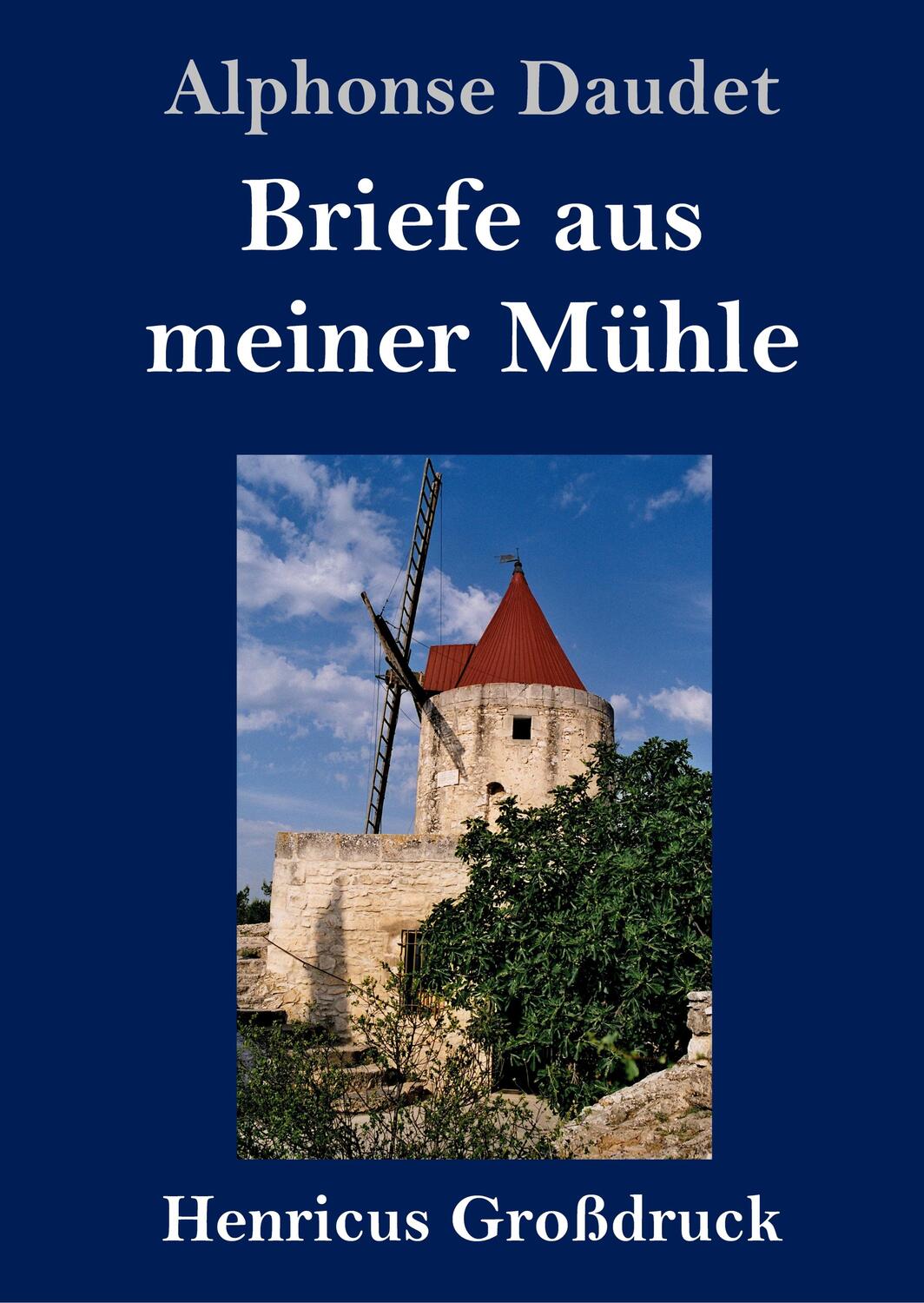 Cover: 9783847837336 | Briefe aus meiner Mühle (Großdruck) | Alphonse Daudet | Buch | 176 S.