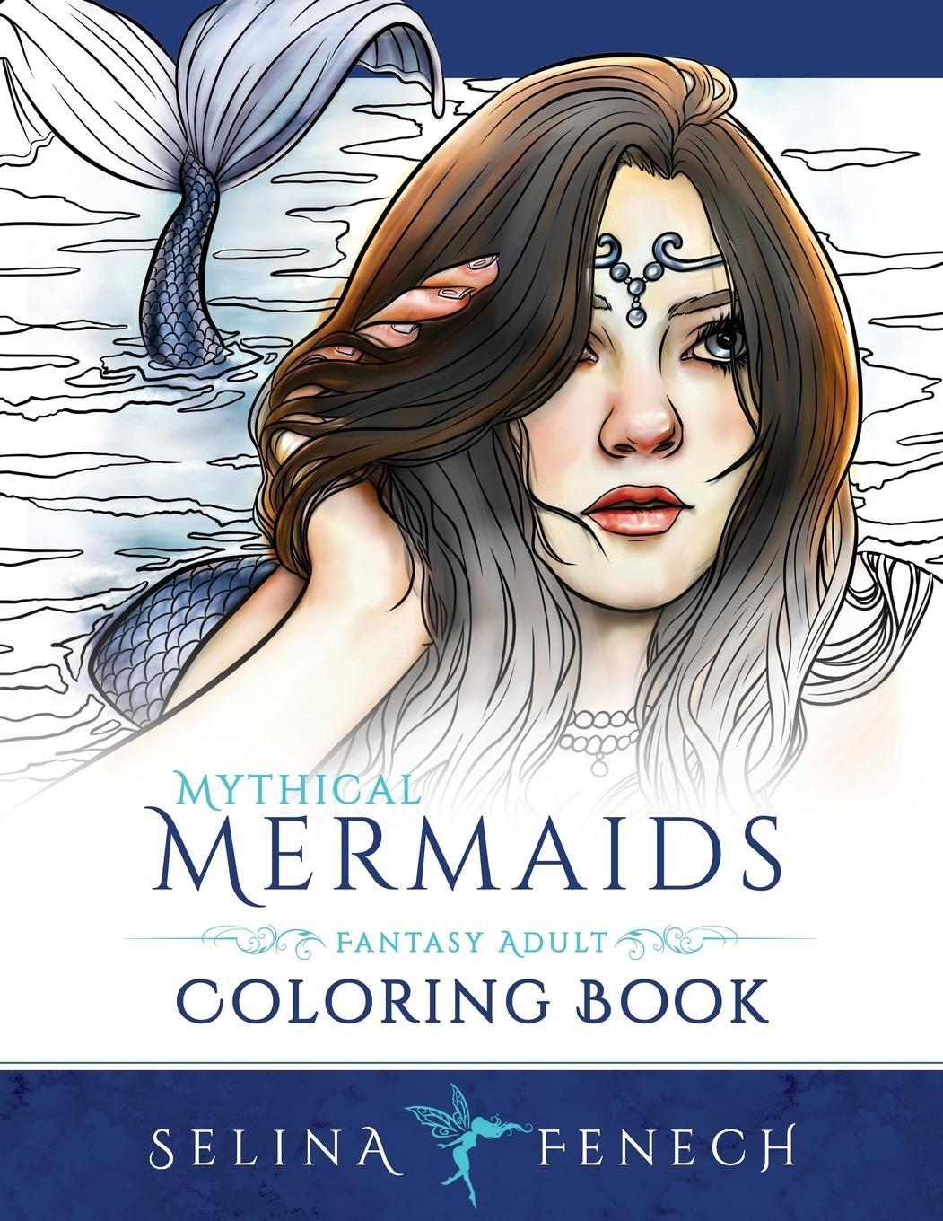 Cover: 9780994585219 | Mythical Mermaids - Fantasy Adult Coloring Book | Selina Fenech | Buch