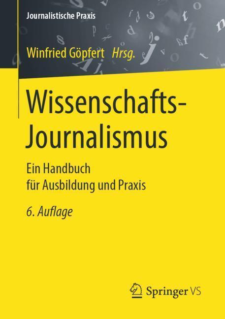 Cover: 9783658178833 | Wissenschafts-Journalismus | Ein Handbuch für Ausbildung und Praxis