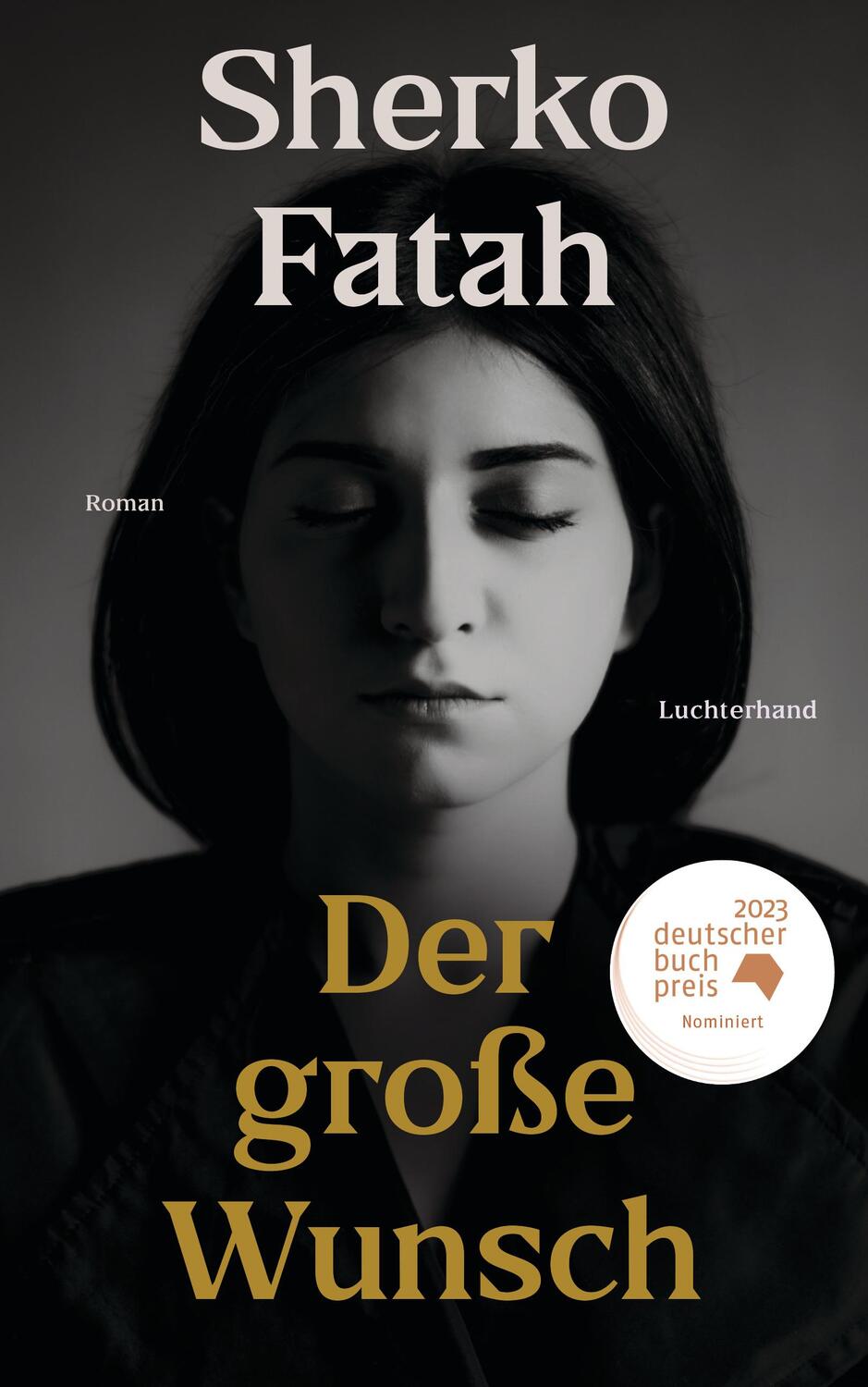 Cover: 9783630877372 | Der große Wunsch | Roman | Sherko Fatah | Buch | 384 S. | Deutsch