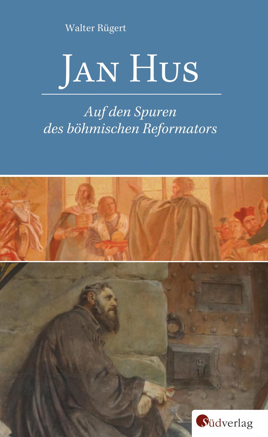 Cover: 9783878000655 | Jan Hus | Auf den Spuren des böhmischen Reformators | Walter Rügert