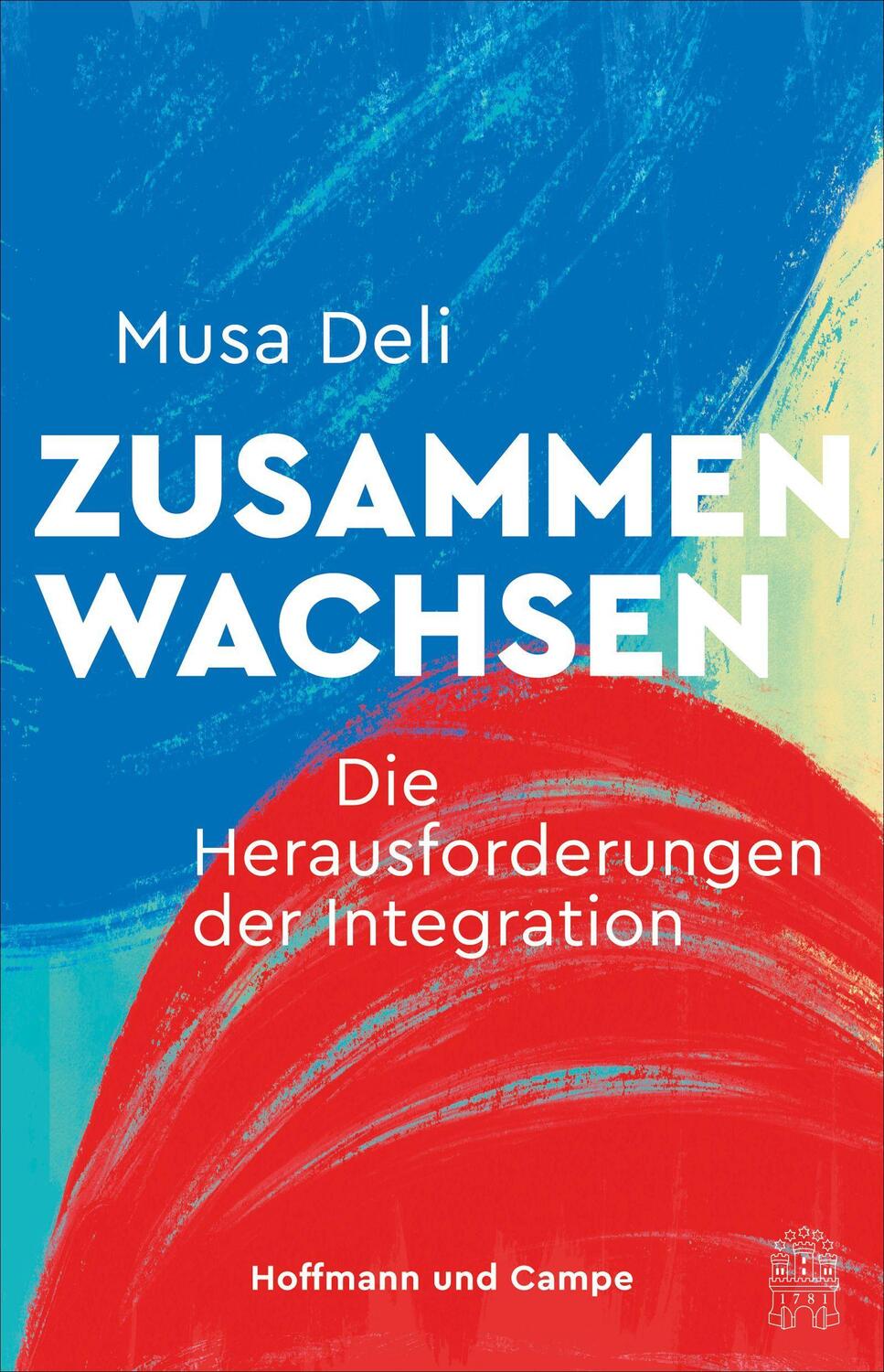 Cover: 9783455014532 | Zusammenwachsen | Die Herausforderungen der Integration | Musa Deli