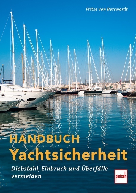 Cover: 9783613508972 | Handbuch Yachtsicherheit | Diebstahl, Einbruch und Überfälle vermeiden