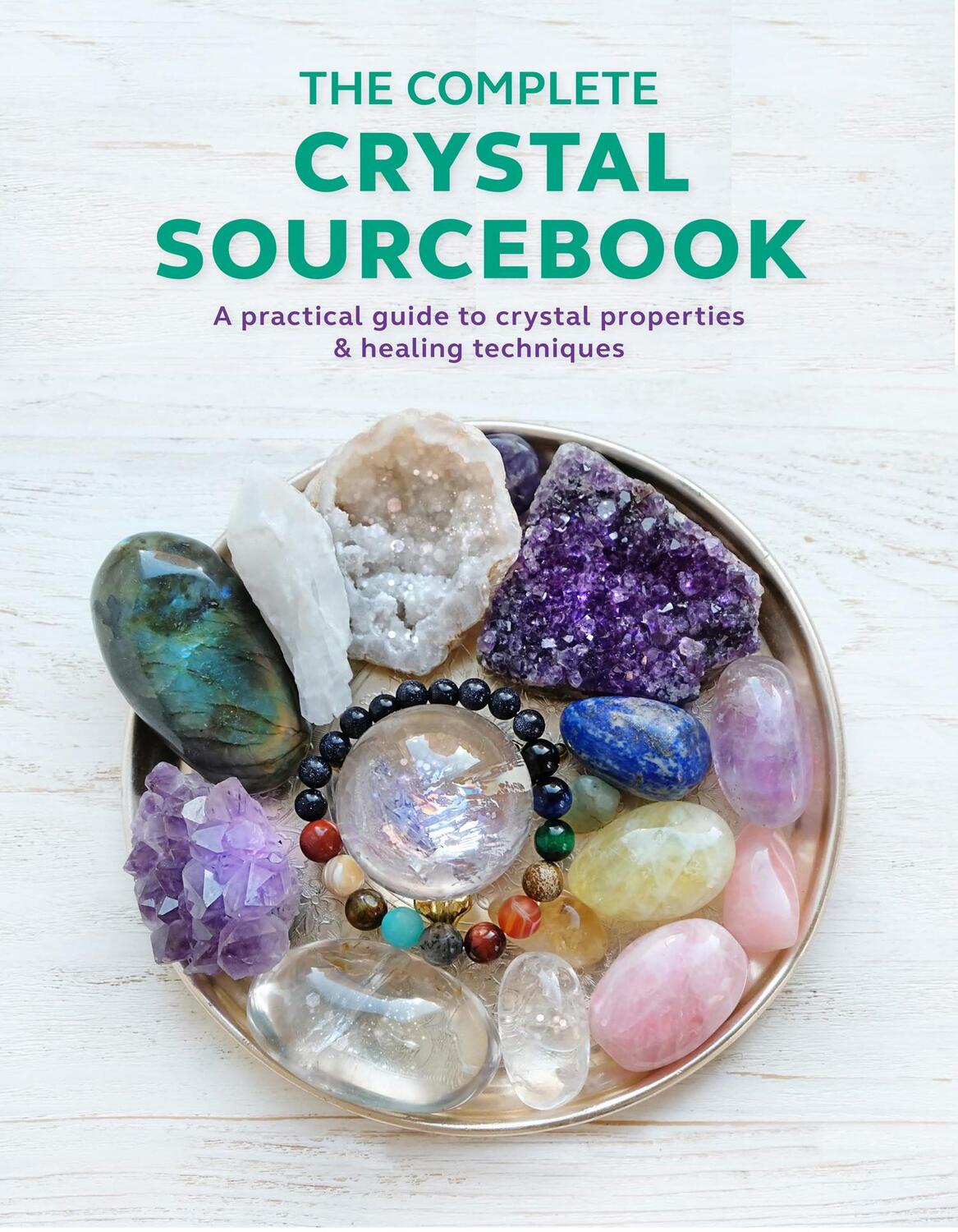 Cover: 9780008479596 | The Complete Crystal Sourcebook | Rachel Newcombe (u. a.) | Buch