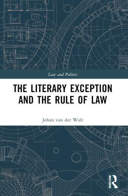 Cover: 9780367640330 | The Literary Exception and the Rule of Law | Johan Van Der Walt | Buch