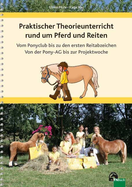 Cover: 9783885428725 | Praktischer Theorieunterricht rund um Pferd und Reiten | Vau (u. a.)