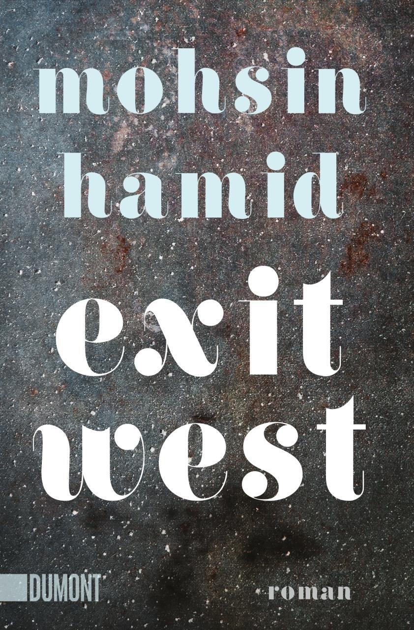 Cover: 9783832164645 | Exit West | Mohsin Hamid | Taschenbuch | DuMont Taschenbücher | 2018