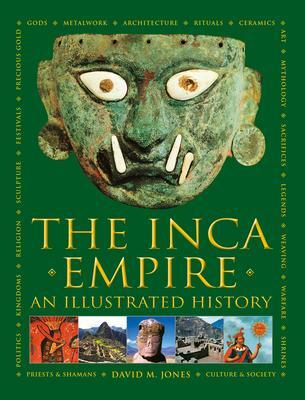 Cover: 9780754834939 | The Inca Empire | An Illustrated History | David Jones | Buch | 2020