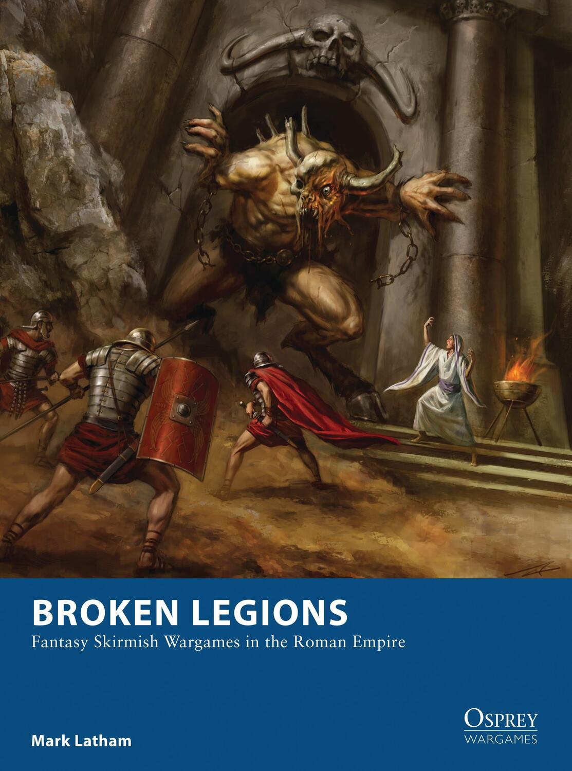 Cover: 9781472815132 | Broken Legions | Fantasy Skirmish Wargames in the Roman Empire | Buch