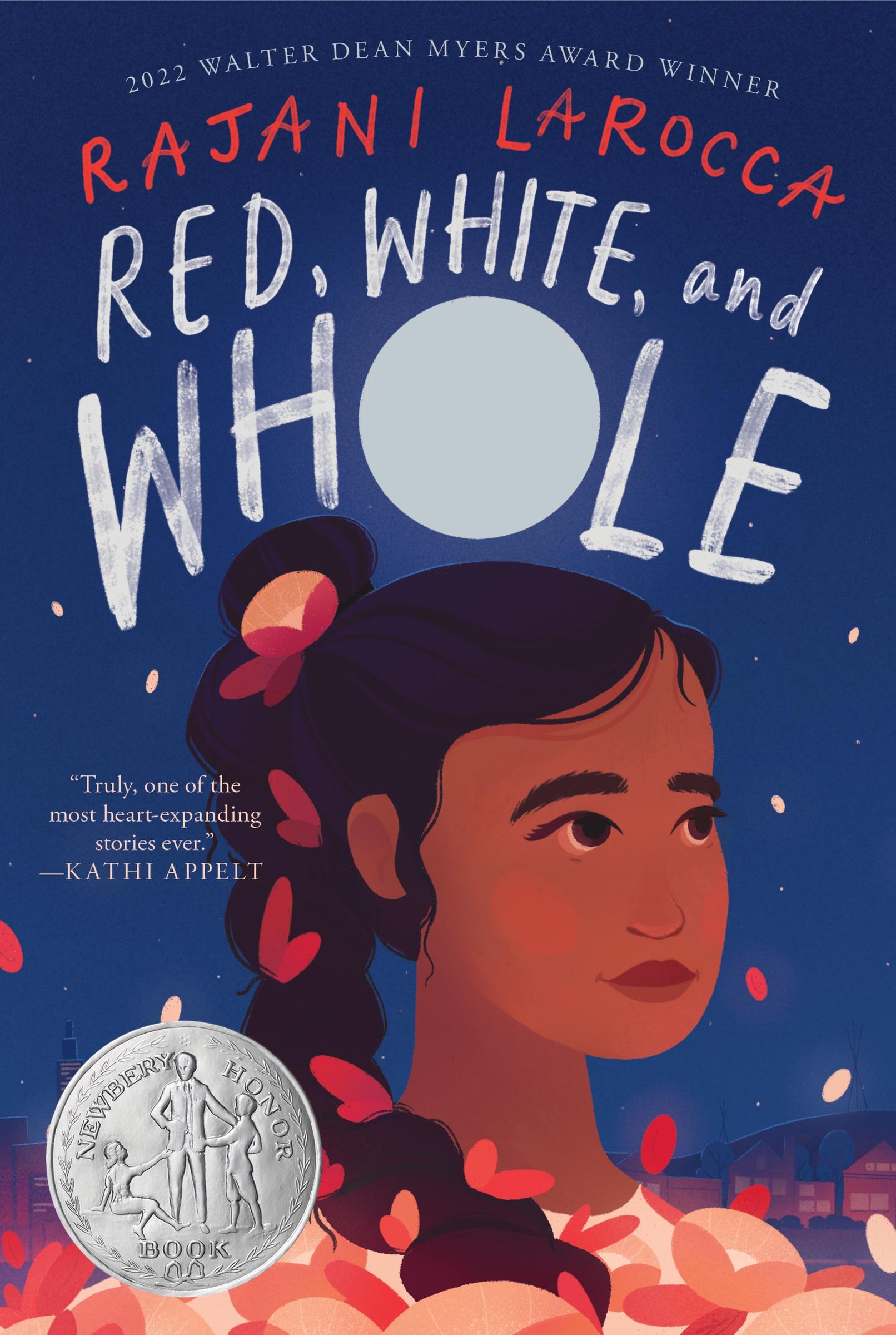 Cover: 9780063047433 | Red, White, and Whole | A Newbery Honor Award Winner | Rajani Larocca