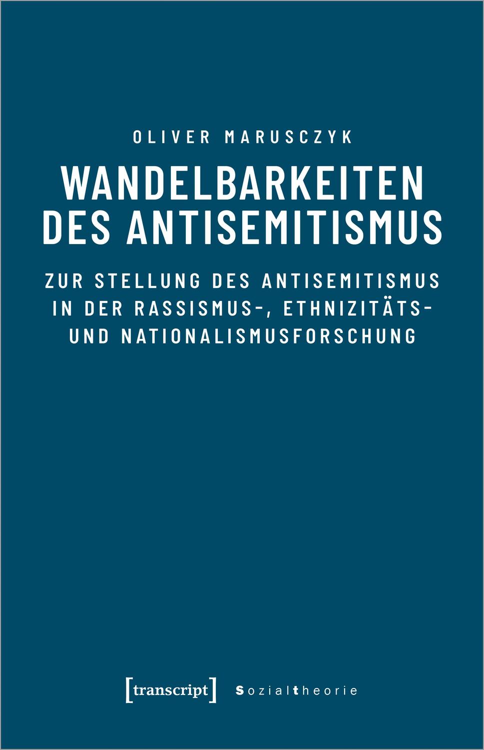 Cover: 9783837662702 | Wandelbarkeiten des Antisemitismus | Oliver Marusczyk | Taschenbuch