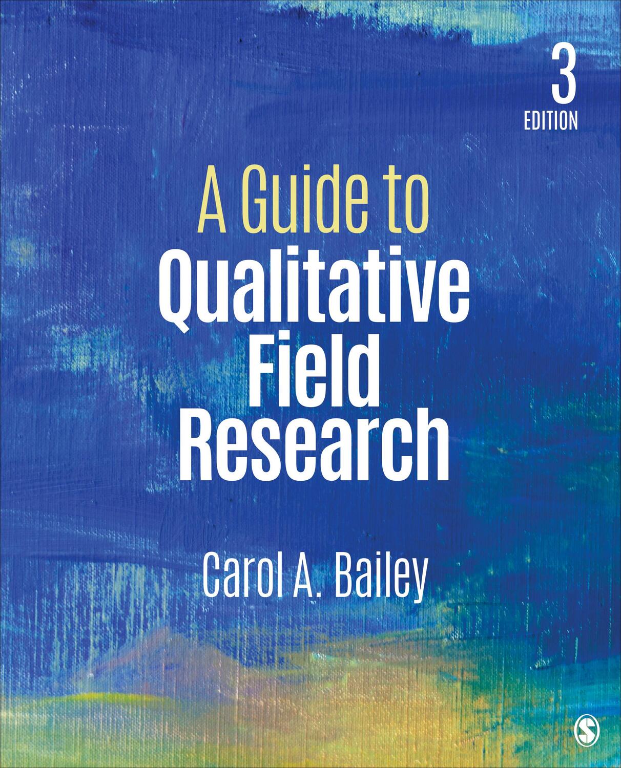 Cover: 9781506306995 | A Guide to Qualitative Field Research | Carol R. Bailey | Taschenbuch