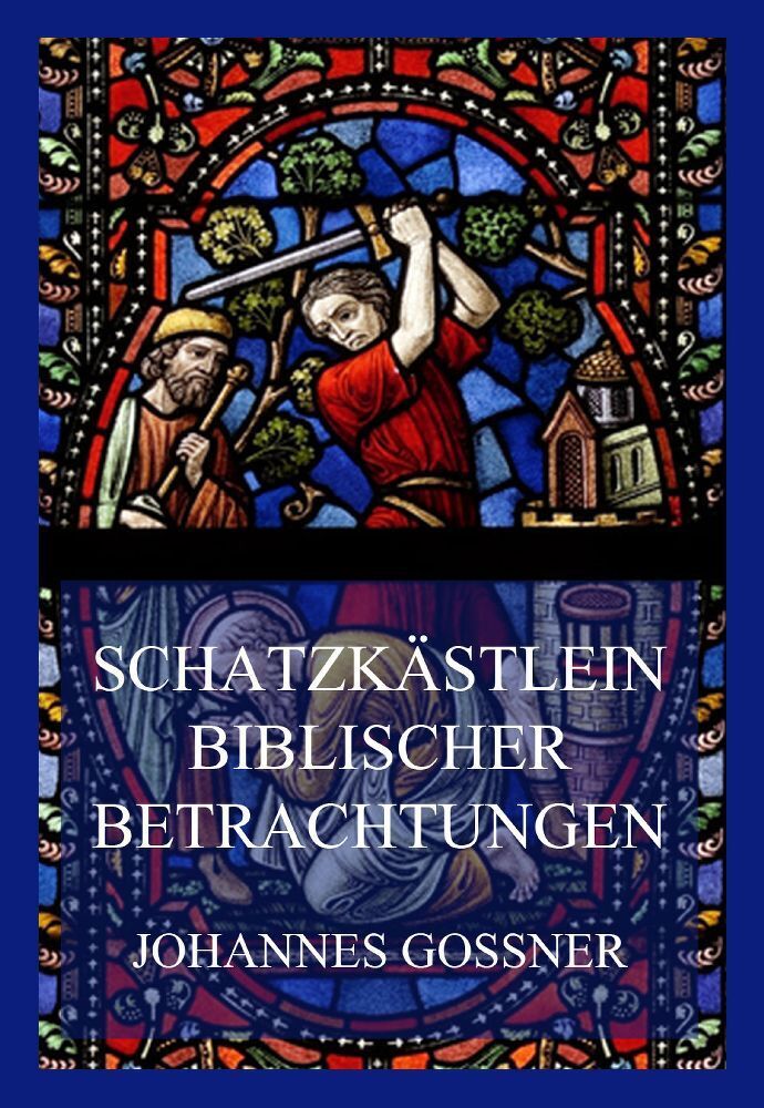 Cover: 9783849665111 | Schatzkästlein biblischer Betrachtungen | (für jeden Tag des Jahres)