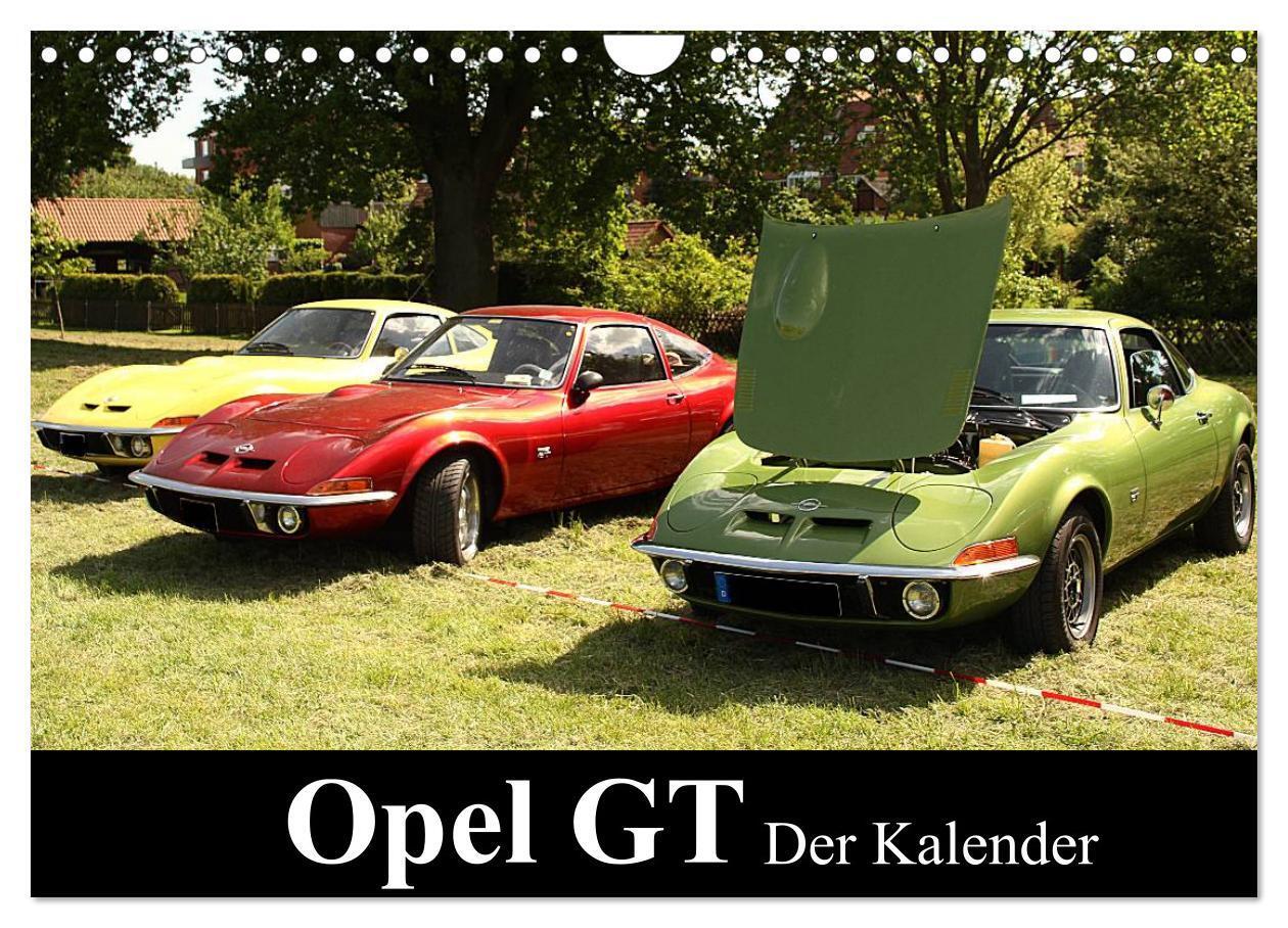 Cover: 9783675474611 | Opel GT Der Kalender (Wandkalender 2024 DIN A4 quer), CALVENDO...