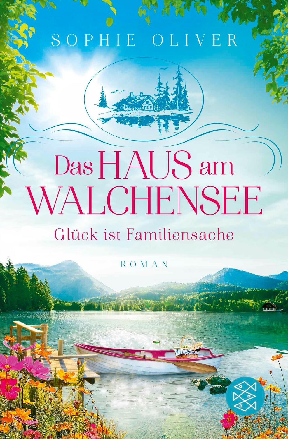 Cover: 9783596707881 | Das Haus am Walchensee | Glück ist Familiensache | Sophie Oliver