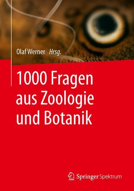 Cover: 9783642549823 | 1000 Fragen aus Zoologie und Botanik | Olaf Werner | Taschenbuch