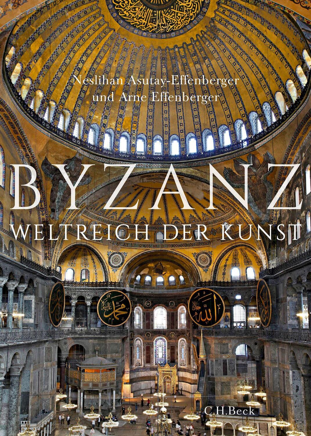 Cover: 9783406587023 | Byzanz | Weltreich der Kunst | Neslihan Asutay-Effenberger (u. a.)