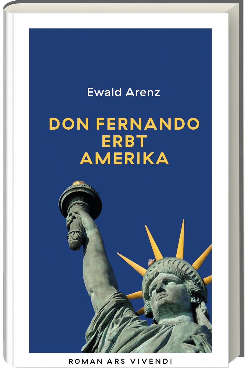 Cover: 9783747205976 | Don Fernando erbt Amerika (Erfolgsausgabe) | Roman | Ewald Arenz