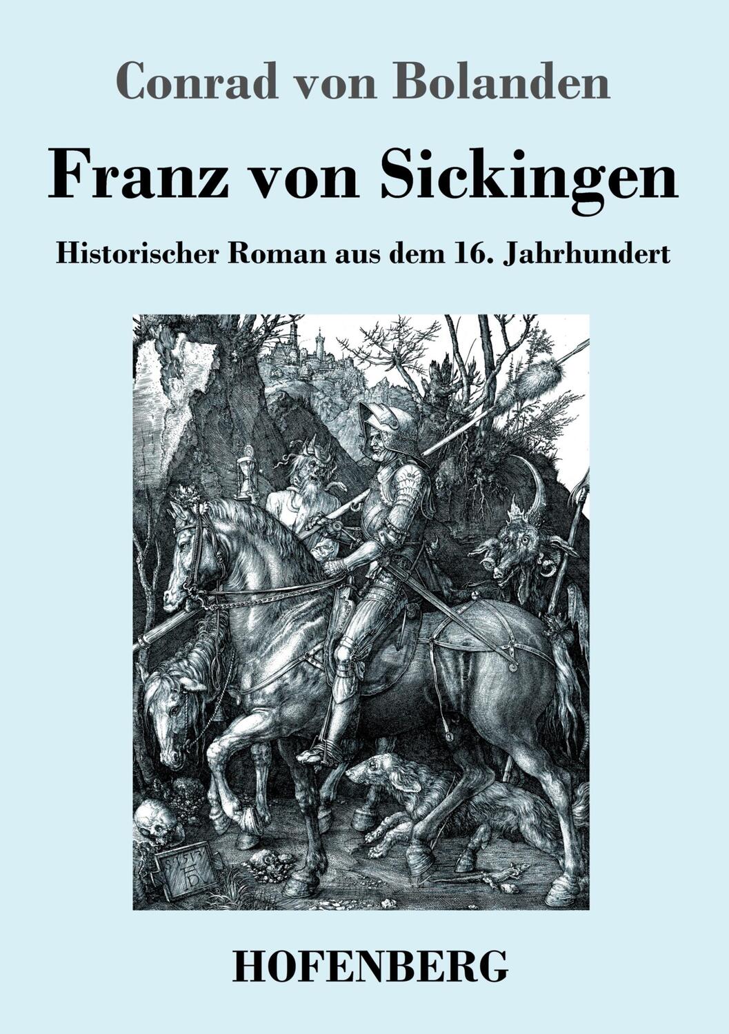 Cover: 9783743740754 | Franz von Sickingen | Historischer Roman aus dem 16. Jahrhundert