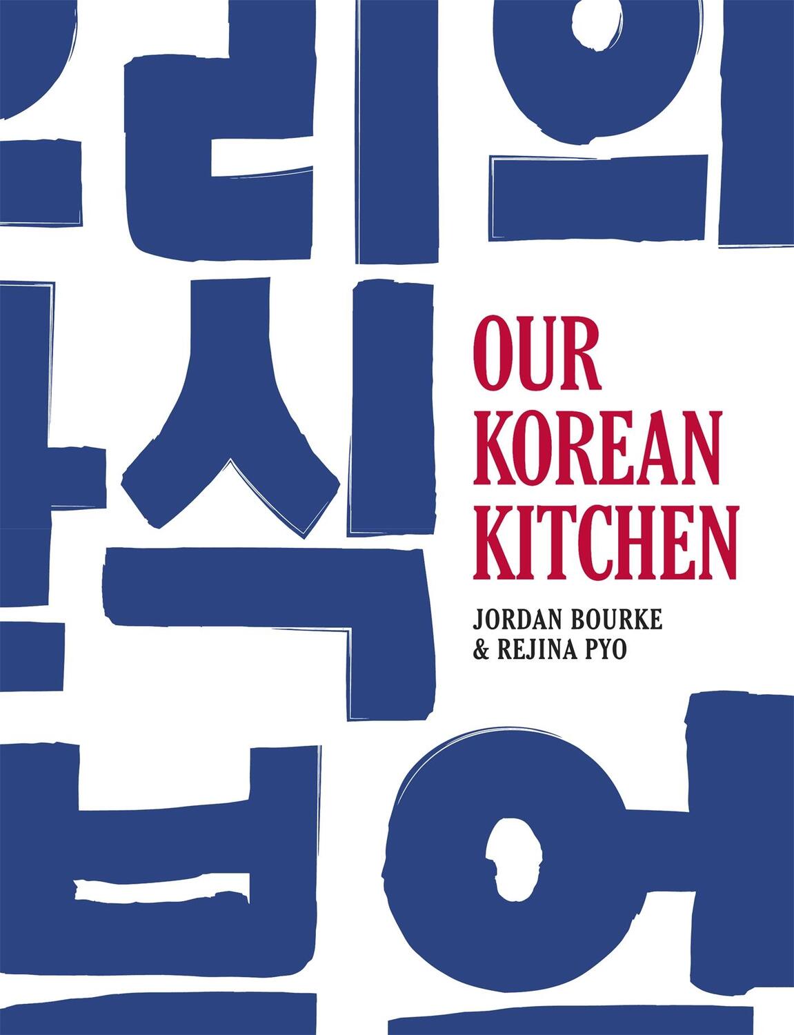 Cover: 9780297609711 | Our Korean Kitchen | Jordan Bourke (u. a.) | Buch | Gebunden | 2015