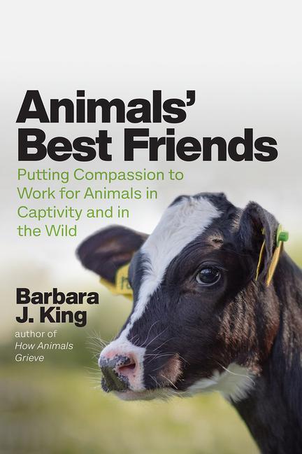 Cover: 9780226601489 | Animals' Best Friends | Barbara J King | Buch | Gebunden | Englisch