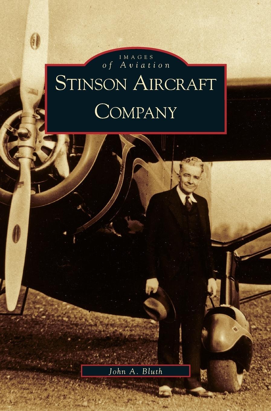 Cover: 9781531613730 | Stinson Aircraft Company | John A. Bluth | Buch | Englisch | 2002