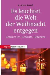 Cover: 9783836710688 | Es leuchtet die Welt der Weihnacht entgegen | Klaus Roos | Taschenbuch