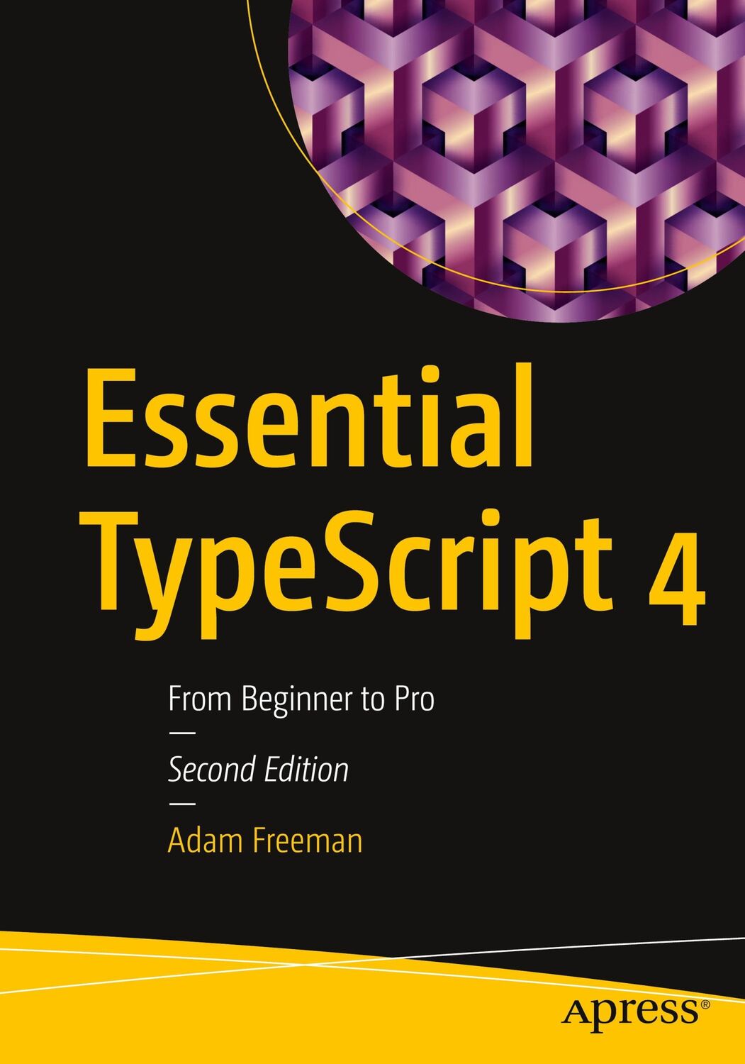 Cover: 9781484270103 | Essential Typescript 4 | From Beginner to Pro | Adam Freeman | Buch