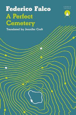 Cover: 9781916277861 | A Perfect Cemetery | Federico Falco | Taschenbuch | Englisch | 2021