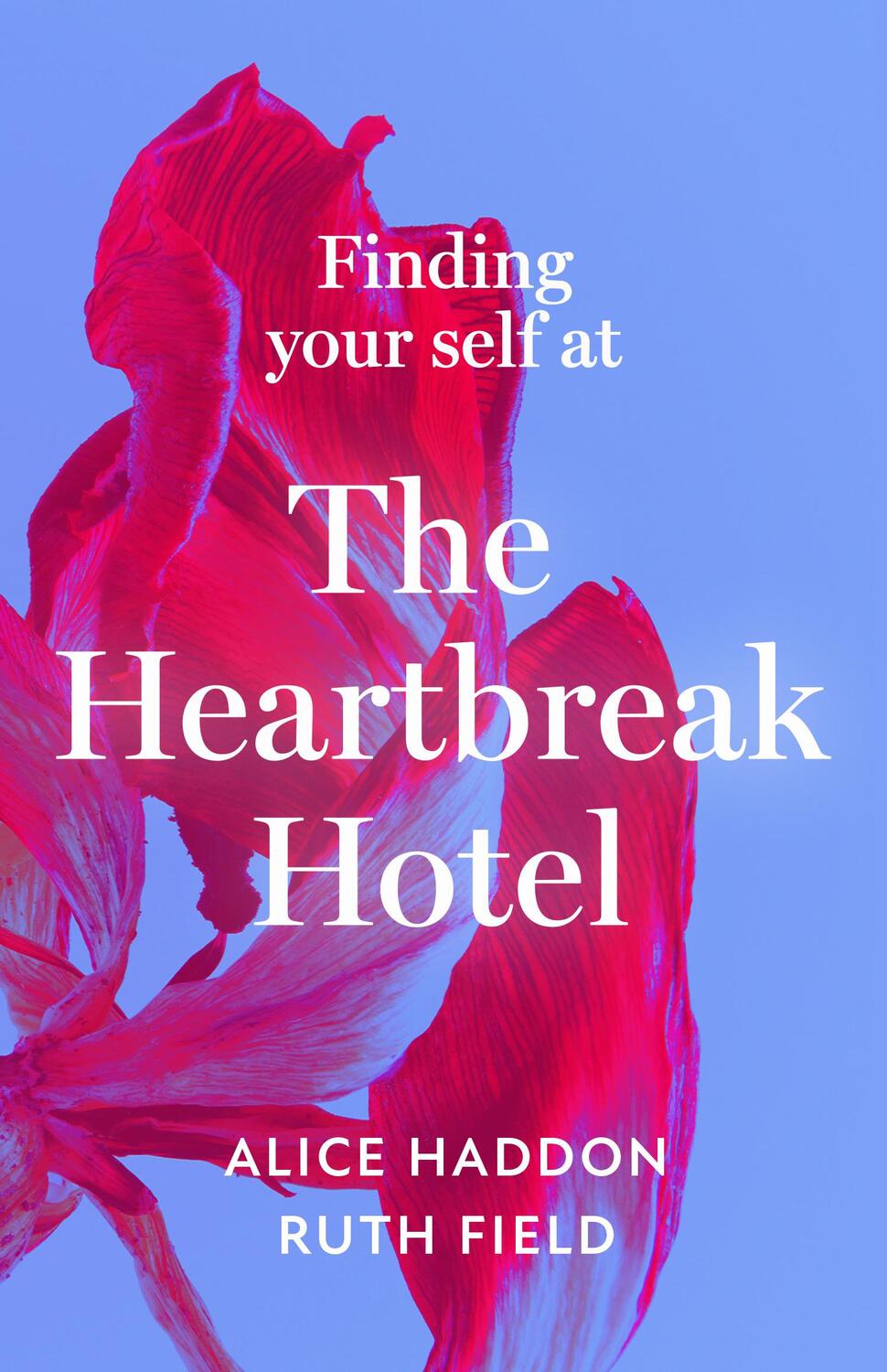 Cover: 9780008580131 | Finding Your Self at the Heartbreak Hotel | Alice Haddon (u. a.)
