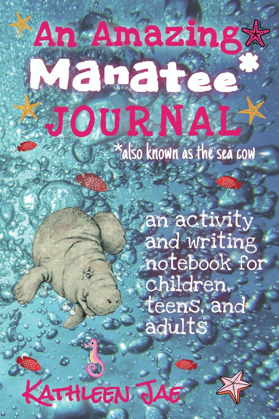 Cover: 9781734063264 | An Amazing Manatee* Journal | Kathleen Jae | Taschenbuch | Englisch