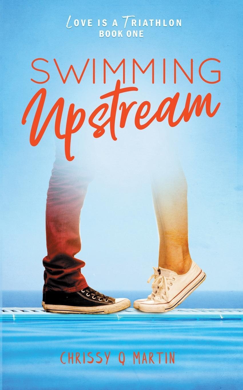 Cover: 9781735452708 | Swimming Upstream | Chrissy Q Martin | Taschenbuch | Paperback | 2020