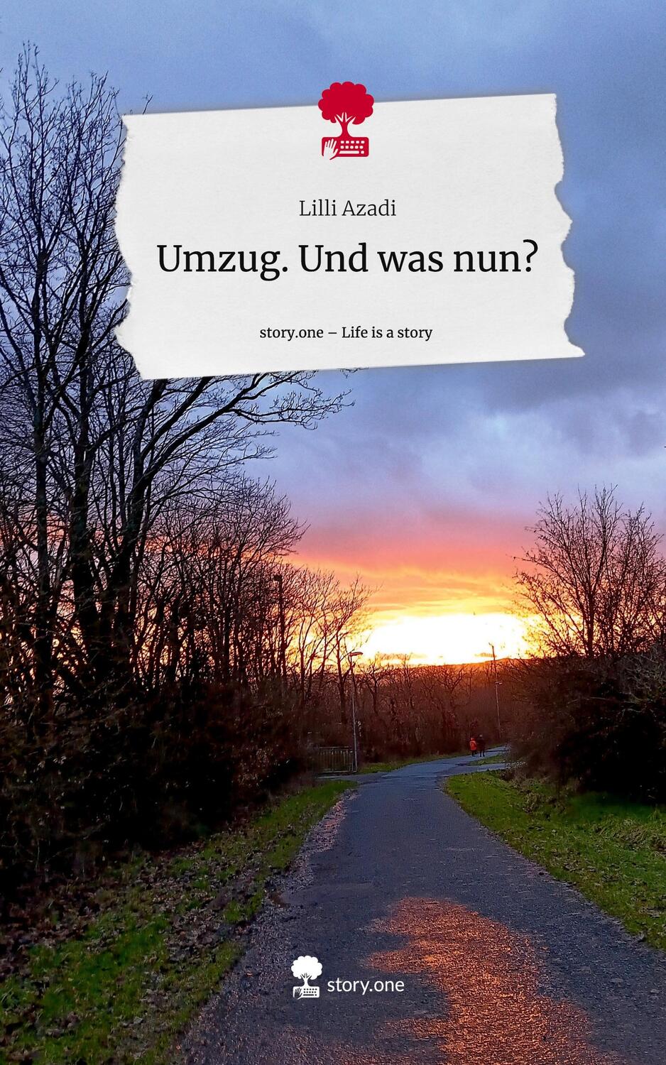 Cover: 9783711516374 | Umzug. Und was nun?. Life is a Story - story.one | Lilli Azadi | Buch