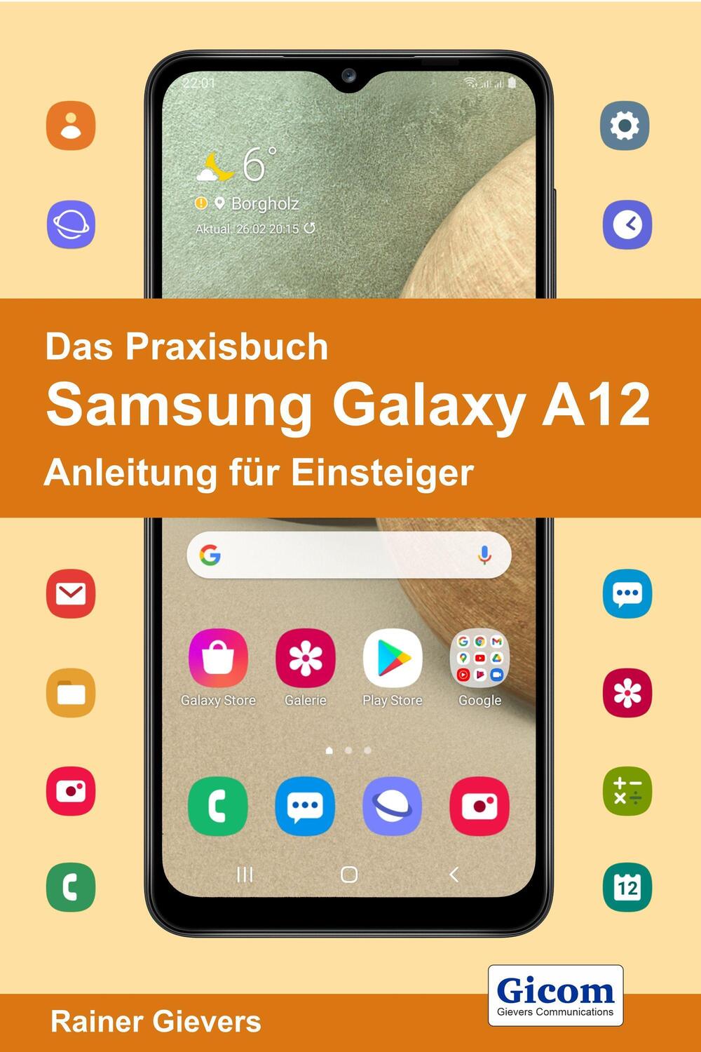 Cover: 9783964691347 | Das Praxisbuch Samsung Galaxy A12 - Anleitung für Einsteiger | Gievers