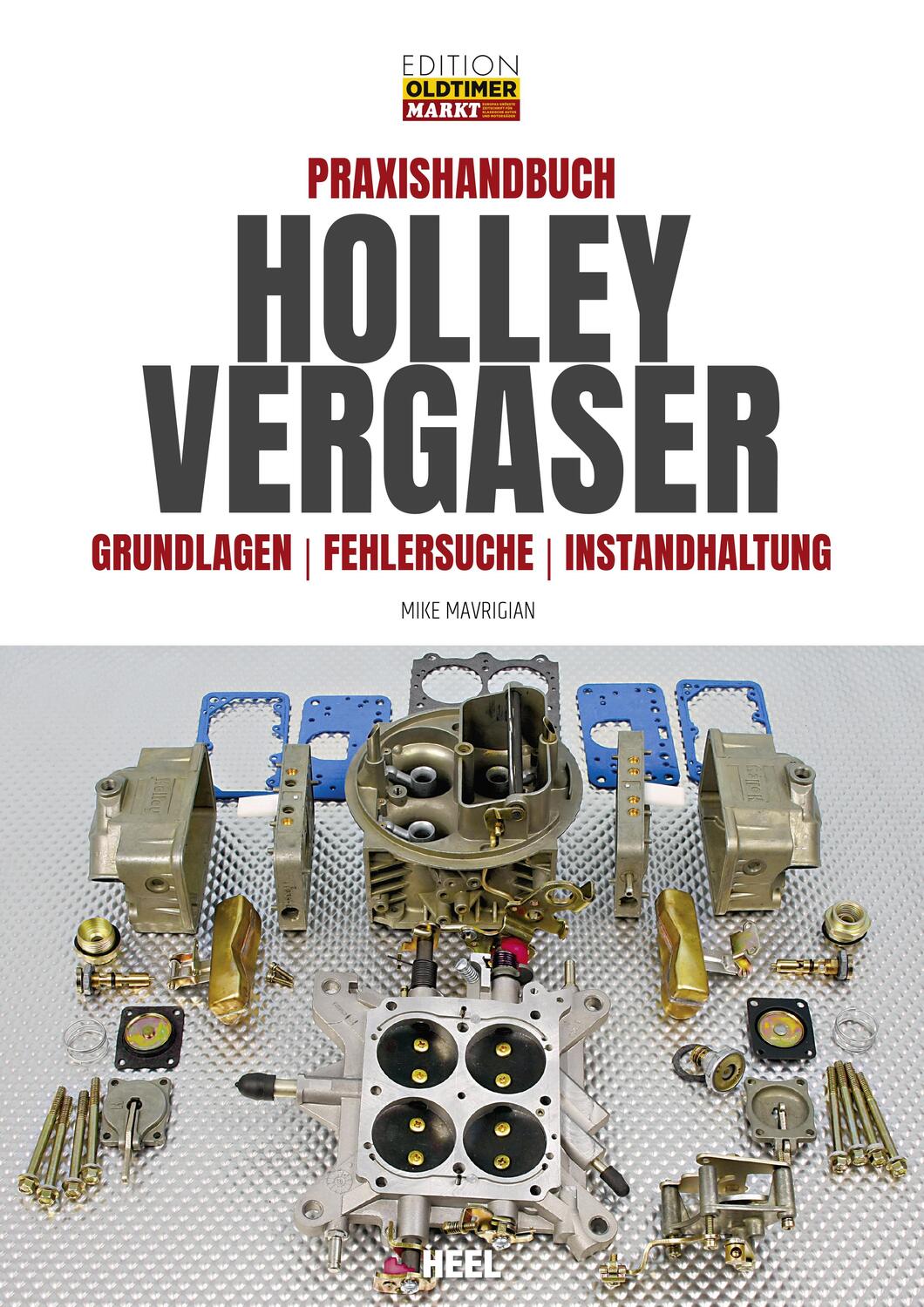 Cover: 9783958439641 | Praxishandbuch Holley Vergaser | Mike Mavrigian | Buch | Hardcover