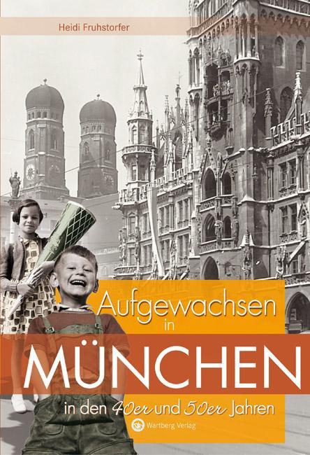 Cover: 9783831318407 | Aufgewachsen in München in den 40er und 50er Jahren | Fruhstorfer