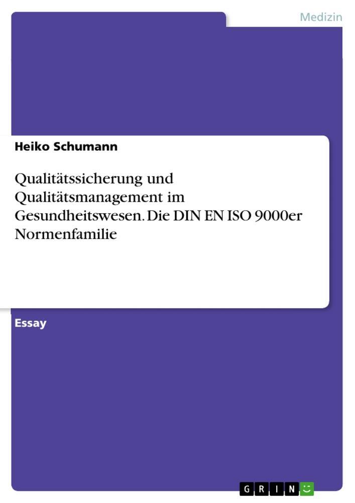 Cover: 9783640648627 | Qualitätssicherung und Qualitätsmanagement im Gesundheitswesen. Die...