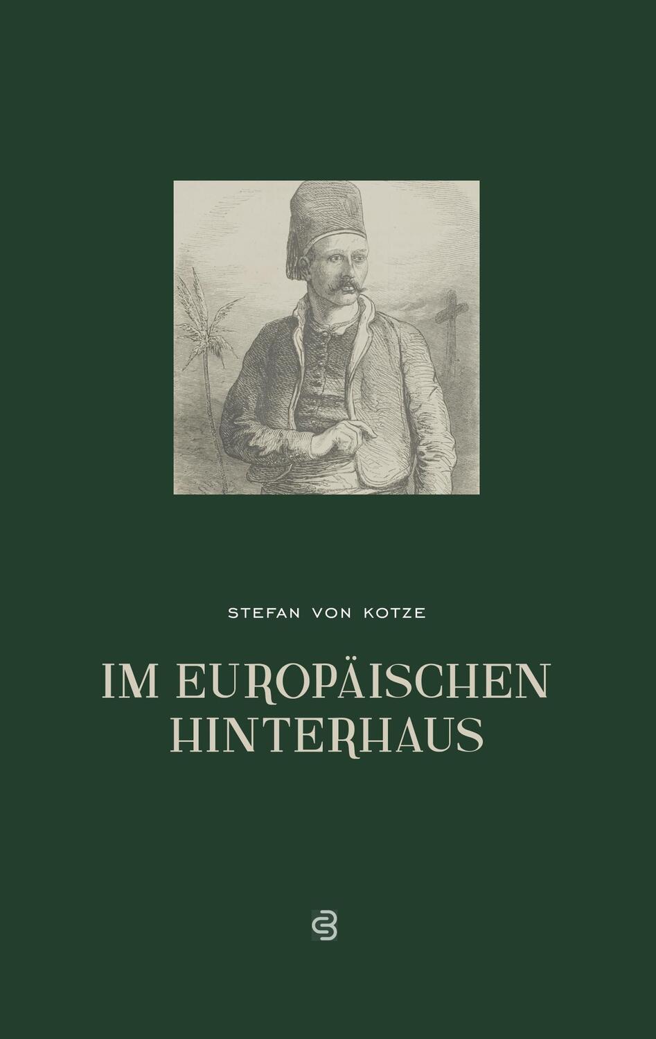 Cover: 9783750435001 | Im europäischen Hinterhaus | Stefan von Kotze | Taschenbuch