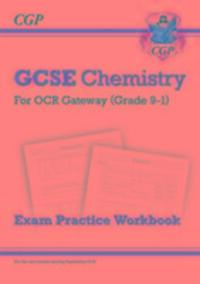 Cover: 9781782945161 | Grade 9-1 GCSE Chemistry: OCR Gateway Exam Practice Workbook | Books