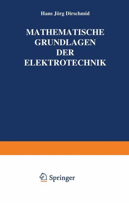 Cover: 9783322832290 | Mathematische Grundlagen der Elektrotechnik | Hansjörg Dirschmid