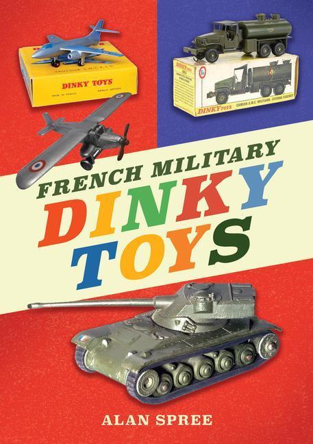Cover: 9781398112278 | French Military Dinky Toys | Alan Spree | Taschenbuch | Englisch