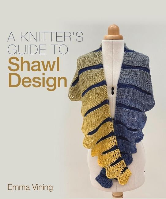 Cover: 9781785009631 | Knitter's Guide to Shawl Design | Emma Vining | Buch | Englisch | 2021