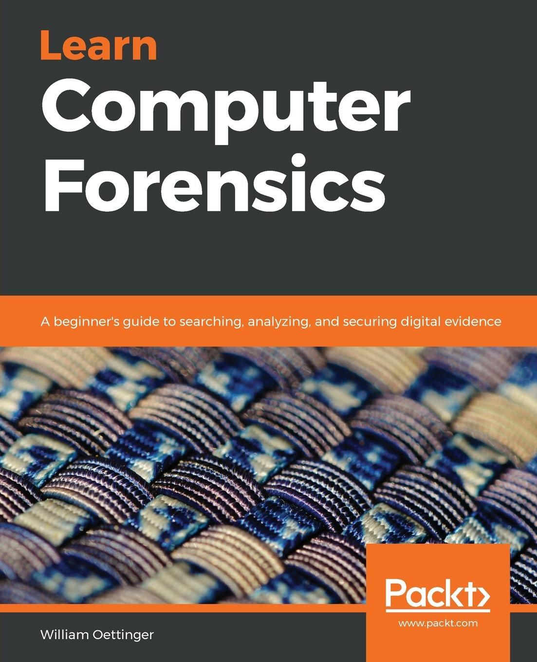 Cover: 9781838648176 | Learn Computer Forensics | William Oettinger | Taschenbuch | Paperback