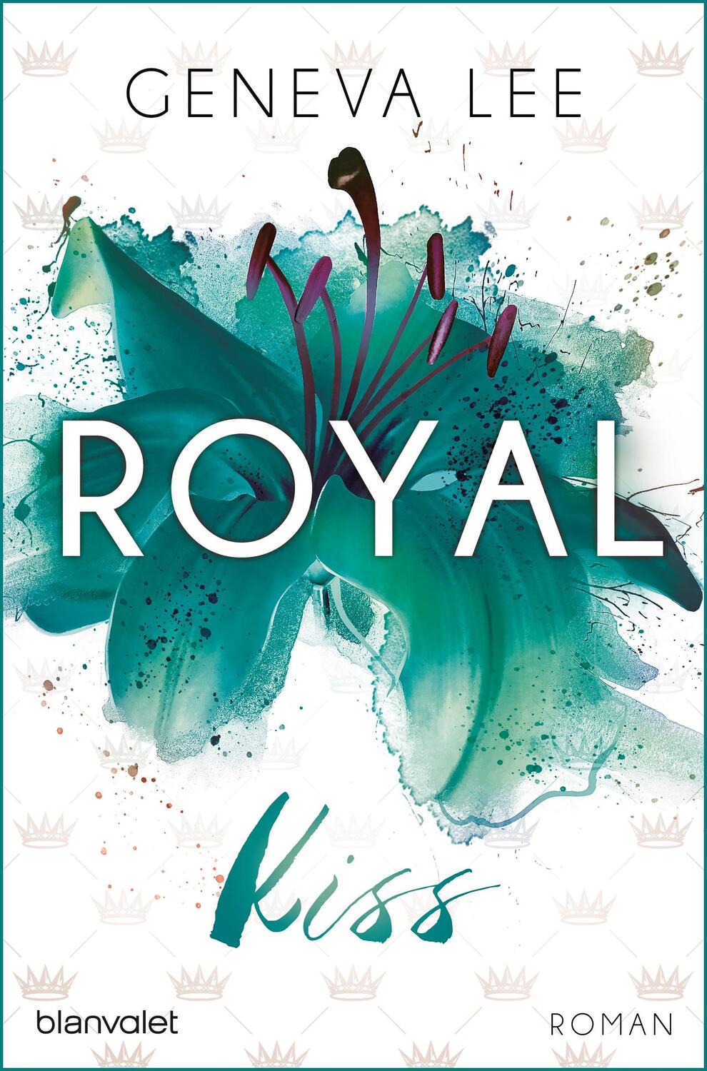 Cover: 9783734103810 | Royal Kiss | Geneva Lee | Taschenbuch | Die Royals-Saga | Deutsch