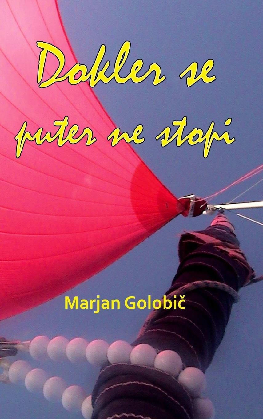 Cover: 9781300207801 | Dokler se puter ne stopi | Marjan Golobic | Buch | Slowenisch | 2012