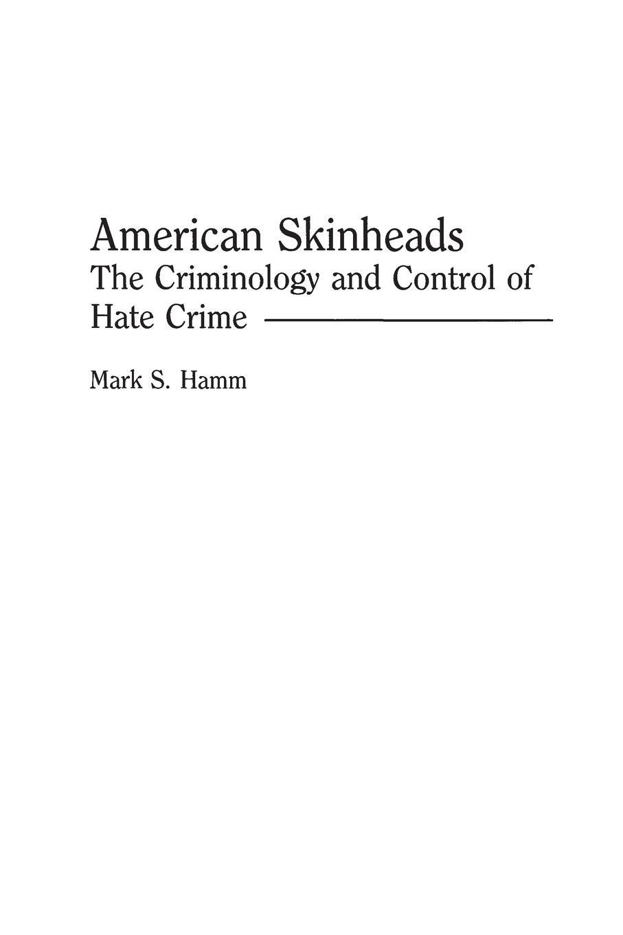 Cover: 9780275949877 | American Skinheads | The Criminology and Control of Hate Crime | Hamm