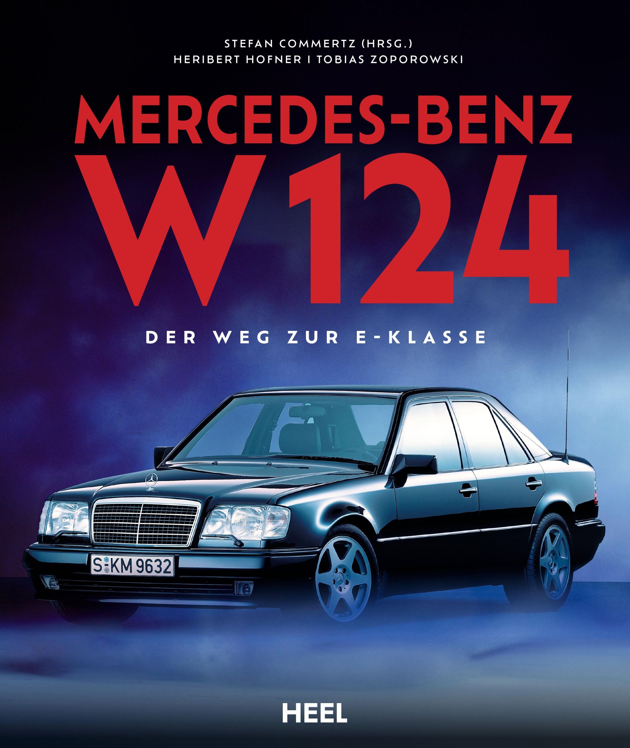 Cover: 9783958439962 | Mercedes-Benz W 124 | Heribert Hofner (u. a.) | Buch | 312 S. | 2024